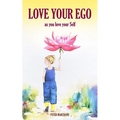 Love your Ego: as you love your Self