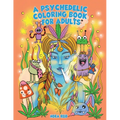 A Psychedelic Coloring Book For Adults - Relaxing And Stress Relieving Art For Stoners
