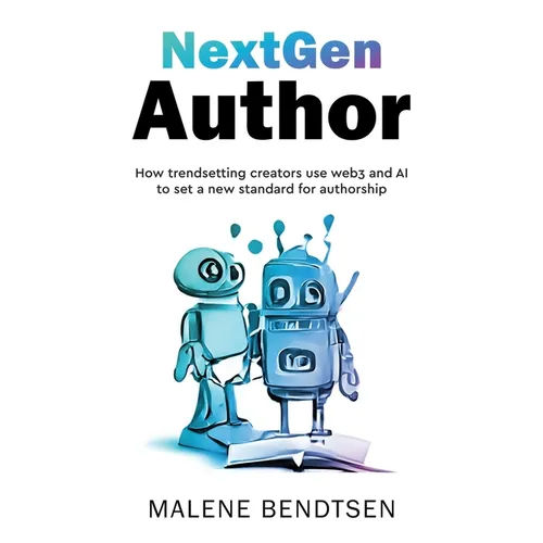 NextGen Author: How trendsetting creators use web3 and AI to set a new standard for authorship