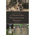 A Graveyard Preservation Primer