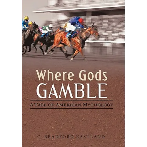 Where Gods Gamble: A Tale of American Mythology