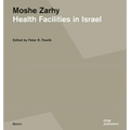Moshe Zarhy, Health Facilities in Israel