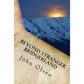 Beyond Stranger Bridgerland: True Paranormal Stories from the west