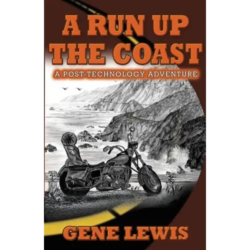 A Run Up the Coast: A Post-Technology Adventure