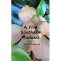 A Fine Southern Madness