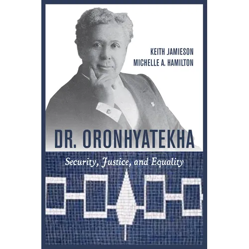 Dr. Oronhyatekha: Security, Justice, and Equality - Paperback
