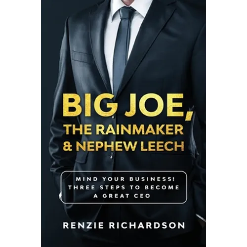 Big Joe, The Rainmaker & Nephew Leech