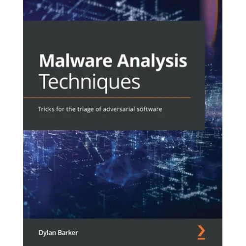 Malware Analysis Techniques: Tricks for the triage of adversarial software