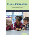 Peers as Change Agents: A Guide to Implementing Peer-Mediated Interventions in Schools
