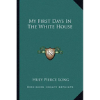 My First Days In The White House