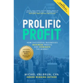 Prolific Profit: How Successful Businesses Maximize Profits and Dominate the Market