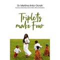 Triplets Make Four: Humorous Stories About Life As A Mom, Wife and Academic