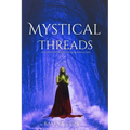 Mystical Threads: Exploring the Mysteries of Tarot and Oracle Cards