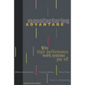 Manufacturing Advantage: Why High Performance Work Systems Pay Off