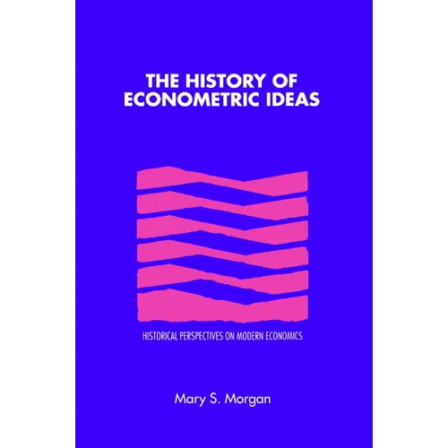The History of Econometric Ideas