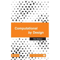 Computational by Design