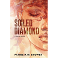 Soiled Diamond: A Story of Survival