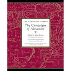 The Landmark Arrian: The Campaigns of Alexander - Paperback