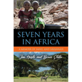 Seven Years in Africa: A Memoir of Sahel and Savannah