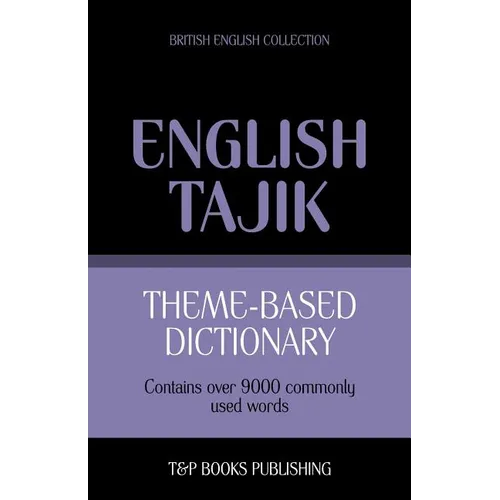 Theme-based dictionary British English-Tajik - 9000 words