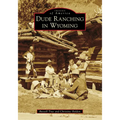 Dude Ranching in Wyoming