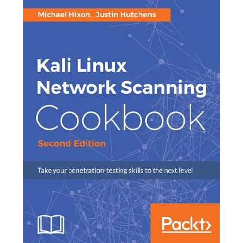 Kali Linux Network Scanning Cookbook