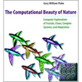 The Computational Beauty of Nature: Computer Explorations of Fractals, Chaos, Complex Systems, and Adaptation