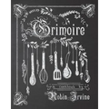 Grimoire: A Cookbook
