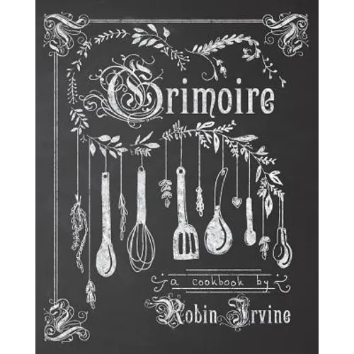 Grimoire: A Cookbook