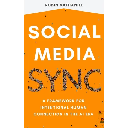 Social Media SYNC: A Framework for Intentional Human Connection in the AI Era