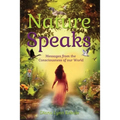 Nature Speaks: Messages from the Consciousness of our World