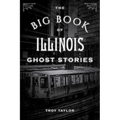 The Big Book of Illinois Ghost Stories