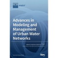 Advances in Modeling and Management of Urban Water Networks