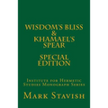 Wisdom's Bliss - Developing Compassion in Western Esotericism & Khamael's Spear: IHS Monograph Series