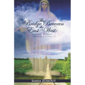 The Bridge Between the East and West: A Journey to Truth through His Love - 3rd Edition