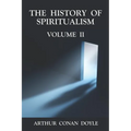 The History of Spiritualism Volume 2