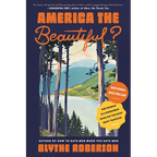 America the Beautiful?: One Woman in a Borrowed Prius on the Road Most Traveled - Paperback