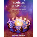 FAMILIAR STRANGERS - Soul Mates, Twin Flames and their Astrological Synastry