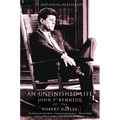 An Unfinished Life: John F. Kennedy, 1917-1963
