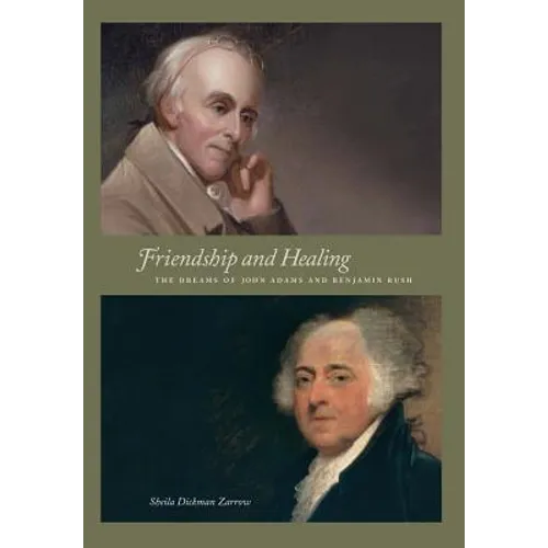 Friendship and Healing: The Dreams of John Adams and Benjamin Rush