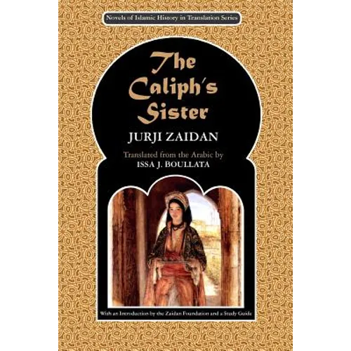 The Caliph's Sister: Harun al-Rashid and the Fall of the Persians