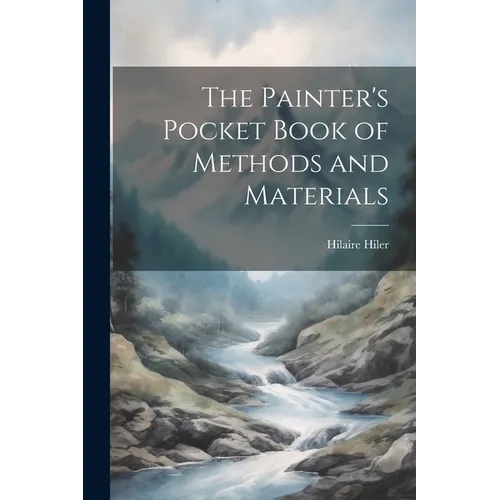The Painter's Pocket Book of Methods and Materials