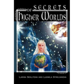 Secrets of Higher Worlds