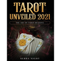 Tarot Unveiled 2021: The Art of Tarot Reading