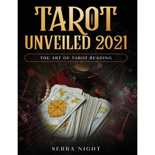 Tarot Unveiled 2021: The Art of Tarot Reading