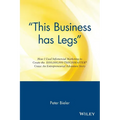 This Business Has Legs: How I Used Infomercial Marketing to Create the $100,000,000 Thighmaster Craze: An Entrepreneurial Adventure Story