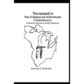 Tecumseh's Pan Indigenous Individuals Confederacy: A Fourth Nation in North America