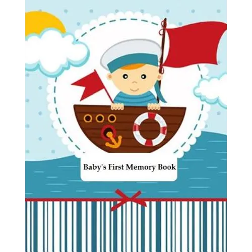 Baby's First Memory Book: Baby's First Memory Book; Sailor Baby