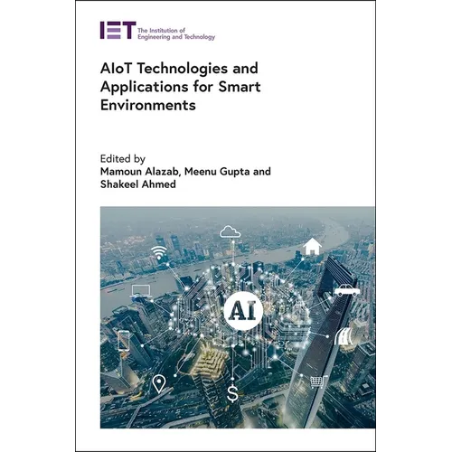 Aiot Technologies and Applications for Smart Environments