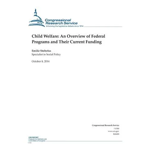 Child Welfare: An Overview of Federal Programs and Their Current Funding